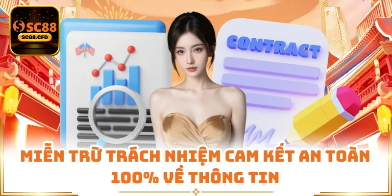 Miễn trừ trách nhiệm cam kết an toàn 100% về thông tin